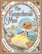 The Gingerbread Man di Jim Aylesworth edito da SCHOLASTIC