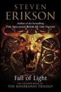Fall Of Light di Steven Erikson edito da Transworld Publishers Ltd