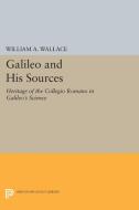 Galileo and His Sources di William A. Wallace edito da Princeton University Press