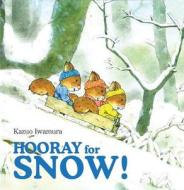 Hooray For Snow di Kazua Iwamura edito da North-south Books