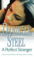 A Perfect Stranger di Danielle Steel edito da Little, Brown Book Group