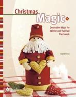 Christmas Magic di Ingrid Perra edito da Schiffer Publishing Ltd