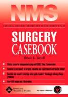 Nms Surgery Casebook di Bruce E. Jarrell edito da Lippincott Williams And Wilkins