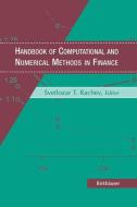 Handbook of Computational and Numerical Methods in Finance di Svetlozar T. Rachev, S. T. Rachev edito da Birkhäuser Boston