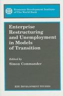 Enterprise Restructuring & Unemployment In Mode edito da World Bank Publications