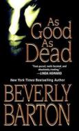As Good As Dead di Beverly Barton edito da Kensington Publishing