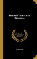 Manuale Totius Juris Canonici... di D. Craisson edito da WENTWORTH PR
