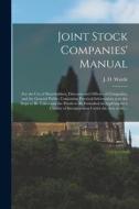 JOINT STOCK COMPANIES' MANUAL [MICROFORM di J. D. JAMES WARDE edito da LIGHTNING SOURCE UK LTD