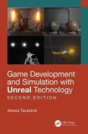 Game Development and Simulation with Unreal Technology, Second Edition di Alireza (Digital gaming and Sims Program Dir Tavakkoli edito da Taylor & Francis Ltd