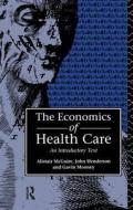 Economics Of Health Care di Gavin Mooney, John Henderson, Alastair Mcguire edito da Taylor & Francis Ltd