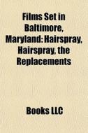 Hairspray, The Replacements, Sleepless In Seattle di Source Wikipedia edito da General Books Llc