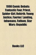 1998 Comic Debuts: Fantastic Four, Pries di Books Llc edito da Books LLC, Wiki Series