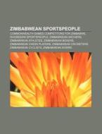 Zimbabwean Sportspeople: Commonwealth Games Competitors For Zimbabwe, Rhodesian Sportspeople, Zimbabwean Archers, Zimbabwean Athletes di Source Wikipedia edito da Books Llc, Wiki Series