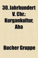 30. Jahrhundert V. Chr.: Kurgankultur, A di Quelle Wikipedia edito da Books LLC, Wiki Series