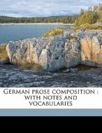 German Prose Composition : With Notes An di Carl Osthaus edito da Nabu Press