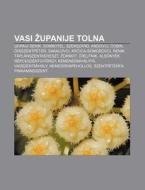 Vasi Upanije Tolna: Gornji Senik, Sombo di Vir Wikipedia edito da Books LLC, Wiki Series
