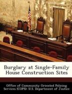 Burglary At Single-family House Construction Sites edito da Bibliogov