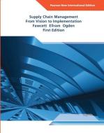Supply Chain Management: Pearson New International Edition di Stanley E. Fawcett, Lisa M. Ellram, Jeffrey A. Ogden edito da Pearson Education Limited