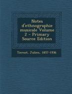 Notes D'Ethnographie Musicale Volume 2 di Julien Tiersot edito da Nabu Press