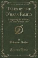 Tales By The O'hara Family, Vol. 3 Of 3 di Unknown Author edito da Forgotten Books