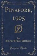 Pinafore, 1905 (classic Reprint) di Salem Female Academy edito da Forgotten Books