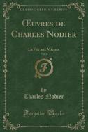 Uvres De Charles Nodier, Vol. 4 di Charles Nodier edito da Forgotten Books
