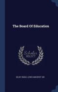 The Board of Education di Lewis Amherst Selby Bigge edito da CHIZINE PUBN