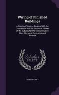 Wiring Of Finished Buildings di Terrell Croft edito da Palala Press
