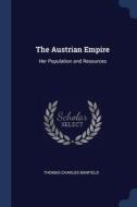 The Austrian Empire: Her Population And di THOMAS CHA BANFIELD edito da Lightning Source Uk Ltd