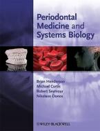 Periodontal Medicine and Systems Biology di Brian Henderson edito da Wiley-Blackwell