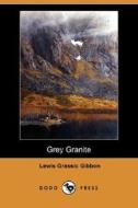 Grey Granite (dodo Press) di Lewis Grassic Gibbon edito da Dodo Press
