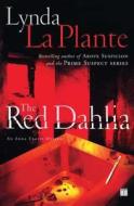 The Red Dahlia di Lynda La Plante edito da TOUCHSTONE PR