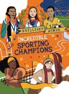 Incredible Sporting Champions di Georgia Amson-Bradshaw edito da BES PUB