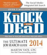 Knock 'em Dead: The Ultimate Job Search Guide di Martin Yate edito da Adams Media Corporation