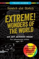 Scratch & Sketch Extreme! Wonders of the World edito da PETER PAUPER