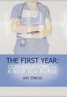 The First Year di Kay Ph. D. Zincus edito da Xlibris
