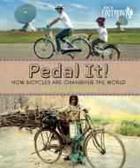 Pedal It!: How Bicycles Are Changing the World di Michelle Mulder edito da ORCA BOOK PUBL