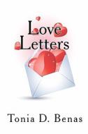 Love Letters di Tonia D. Benas edito da Createspace