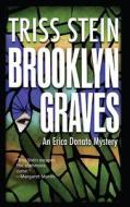 Brooklyn Graves di Triss Stein edito da POISONED PEN PR