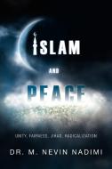 Islam and Peace di M. Nevin Nadimi edito da Xlibris