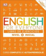 English for Everyone: Nivel 2: Inicial, Libro de Ejercicios: Curso Completo de Autoaprendizaje di Dk edito da DK PUB