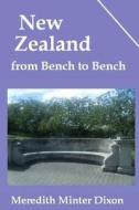 New Zealand from Bench to Bench di Meredith Minter Dixon edito da Createspace
