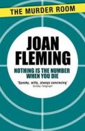 Nothing Is the Number When You Die di Joan Fleming edito da Orion Publishing Co (Digital)