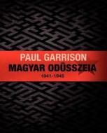 Magyar Odusszeia: 1941-1945 di Paul Garrison edito da Createspace