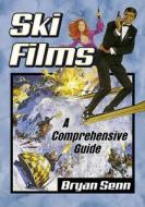 Ski Films di Bryan Senn edito da McFarland & Co Inc