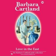 Love in the East di Barbara Cartland edito da Blackstone Audiobooks