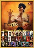 Fornero - Arte En Caricaturas (Espanol): Bookpushers - Spanish Edition di Mad Artist Publishing edito da Createspace