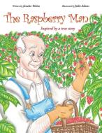 The Raspberry Man di Janalee Tobias edito da AuthorHouse