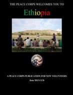 Ethiopia in Depth - A Peace Corps Publication di Peace Corps edito da Createspace