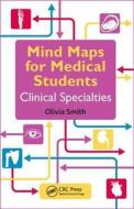 Mind Maps for Medical Students Clinical Specialties di Olivia (Final Year Medical Student Smith edito da Taylor & Francis Inc